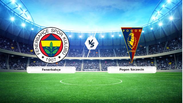 CANLI | Fenerbahçe - Pogon Szczecin Maç Detayları ve Heyecan Dolu Anlar